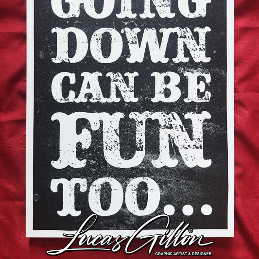 NOT FINAL - variations - Premium Canvas Quote Art "Going Down Can Be Fun Too" by Artist & Designer Lucas Gillon