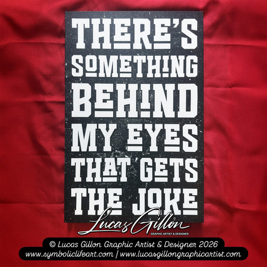NOT FINAL - need to make variations too - Premium Canvas Quote Art "The Joke" by Artist & Designer Lucas Gillon