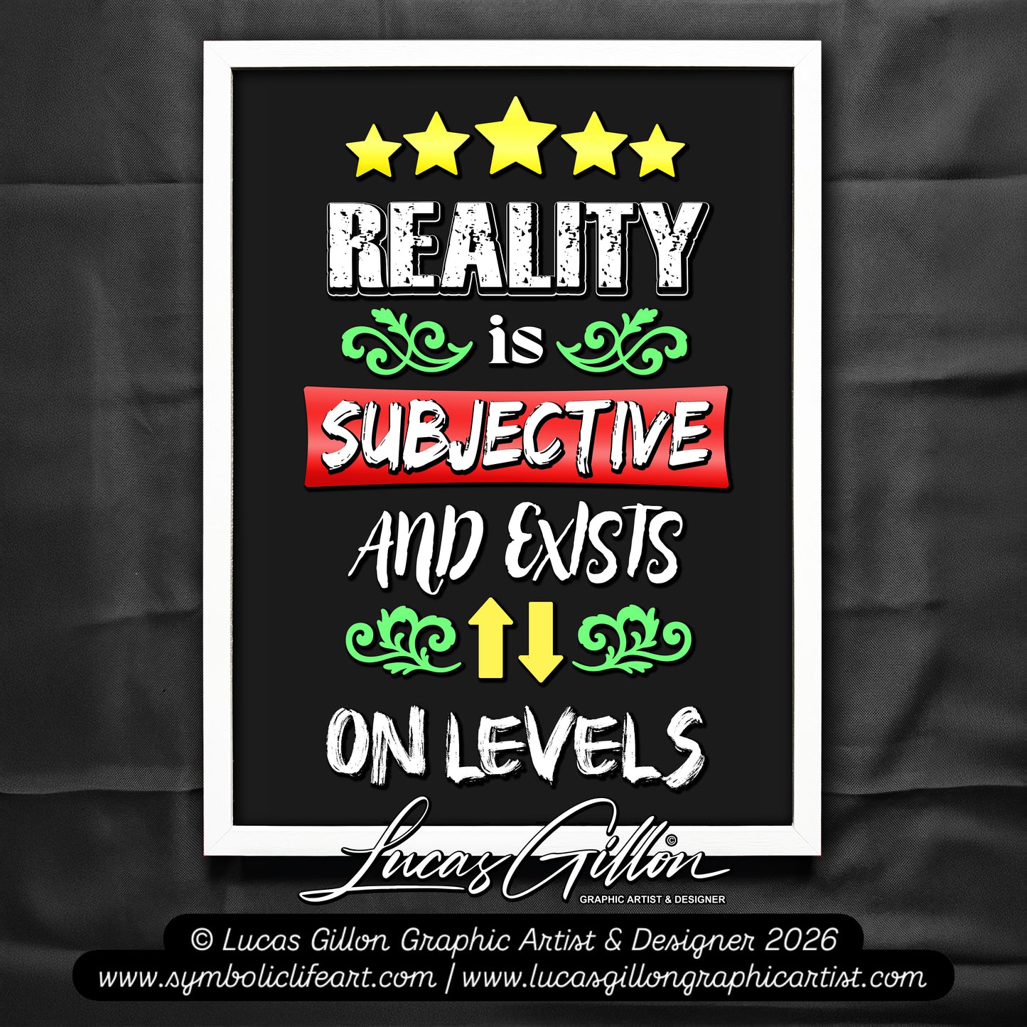 NOT FINAL - branding & copyright needed - Premium White Framed Quote Art "Reality is Subjective" by Artist & Designer Lucas Gillon