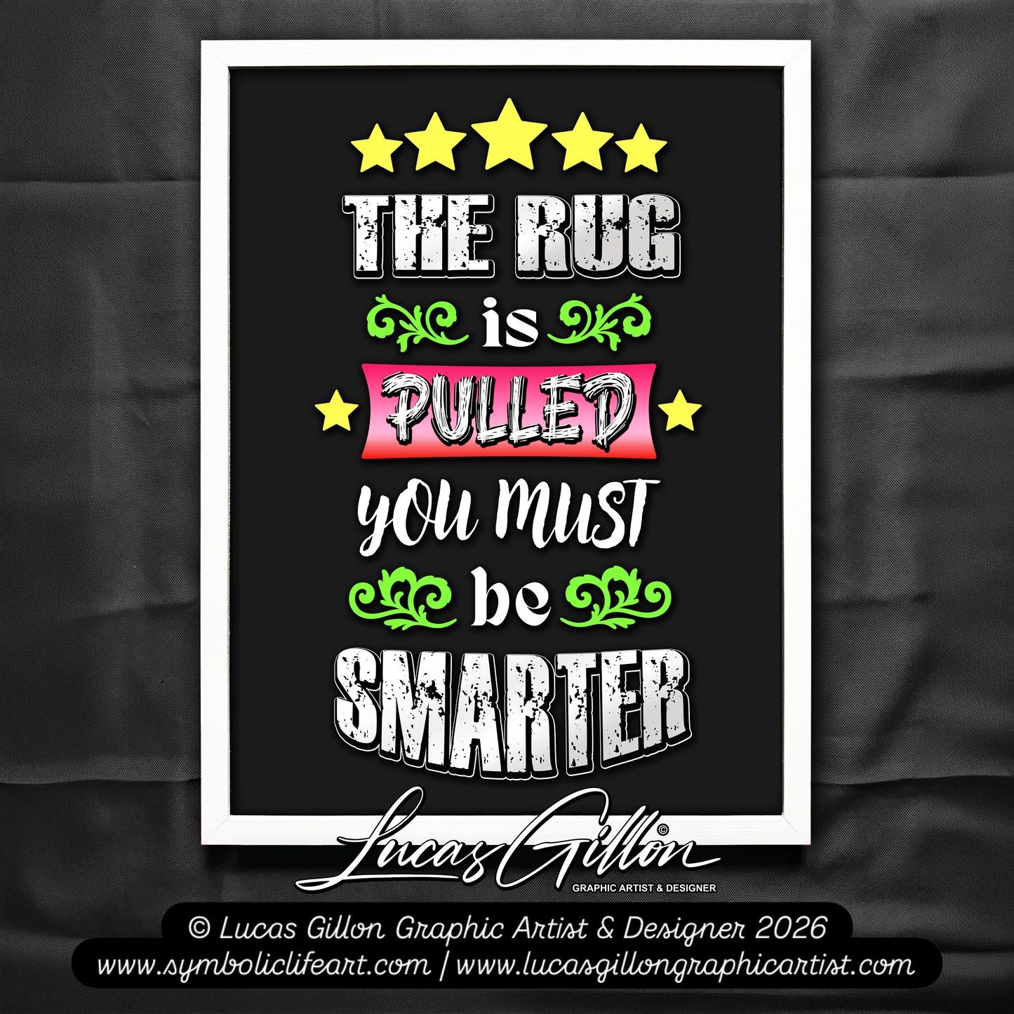 NOT FINAL - branding & copyright needed - Premium White Framed Quote Art "The Rug is Pulled" by Artist & Designer Lucas Gillon