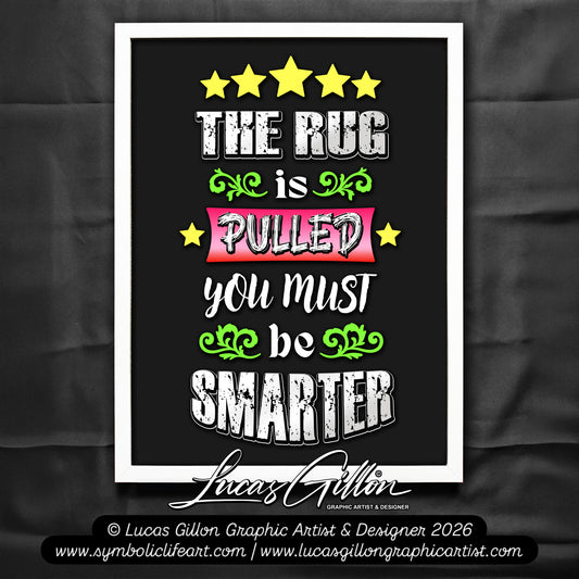 NOT FINAL - branding & copyright needed - Premium White Framed Quote Art "The Rug is Pulled" by Artist & Designer Lucas Gillon
