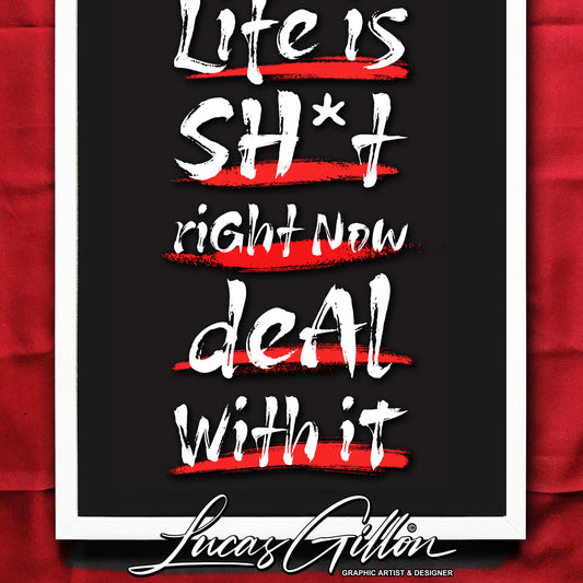 NOT FINAL - need to make PoD too - Premium White Framed Quote Art "Deal With It" by Artist & Designer Lucas Gillon