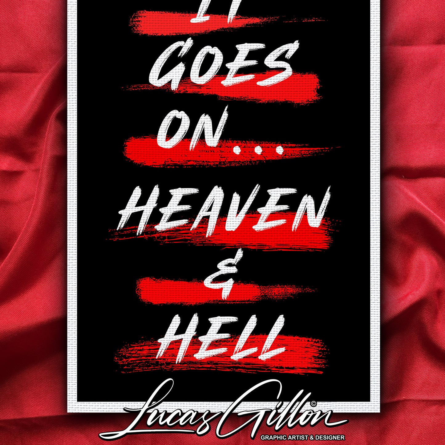 to finish - 16 x 24 Inch Wall Art Canvas Quote Art "It Goes On" by Artist and Designer Lucas Gillon