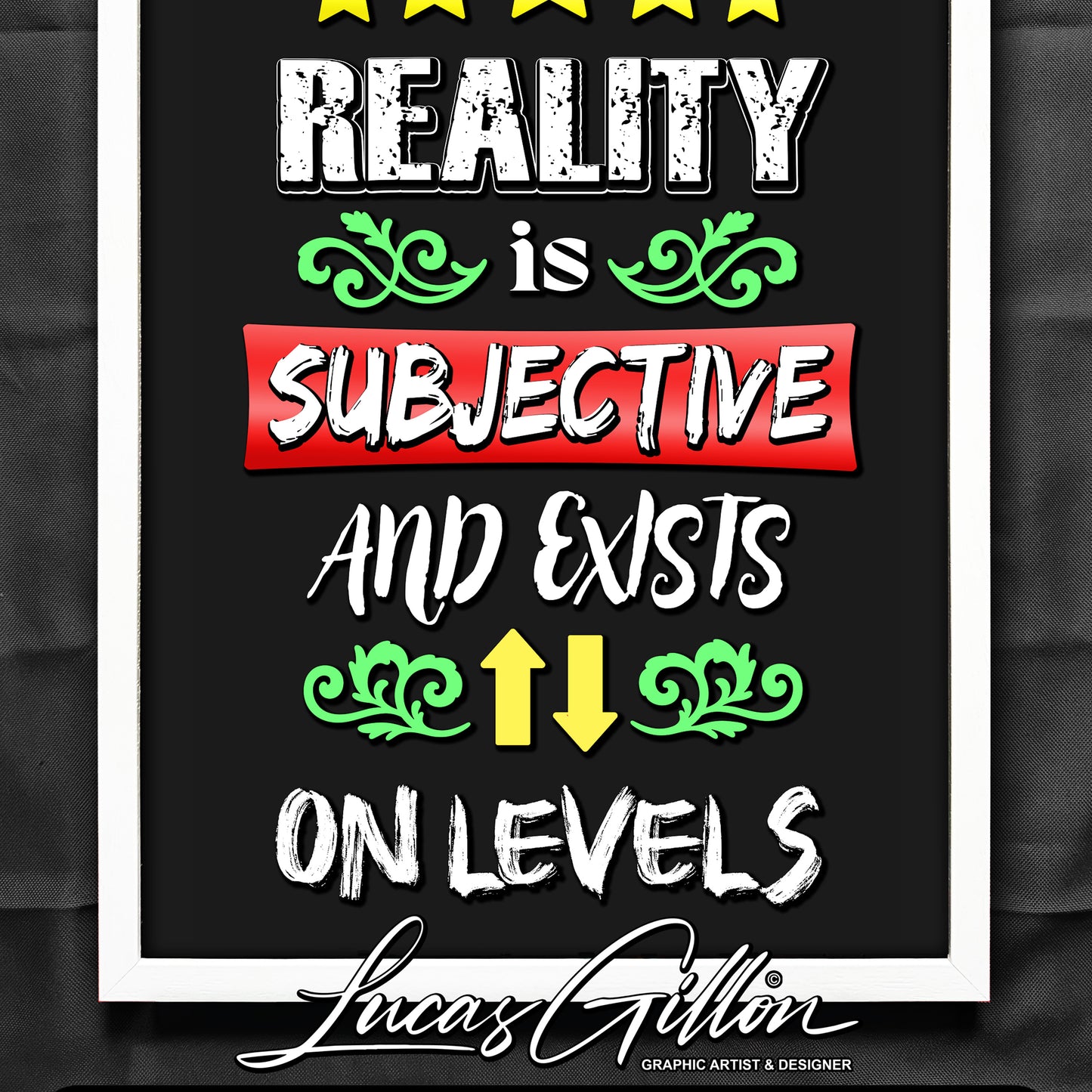 NOT FINAL - branding & copyright needed - Premium White Framed Quote Art "Reality is Subjective" by Artist & Designer Lucas Gillon